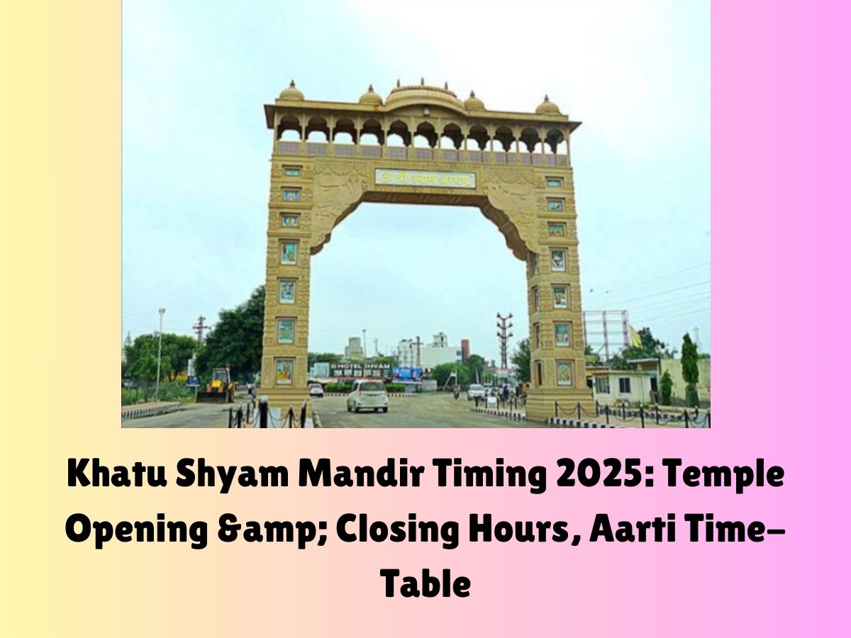 Rajasthan Khatu Shyam Ji Temple Timings 2025