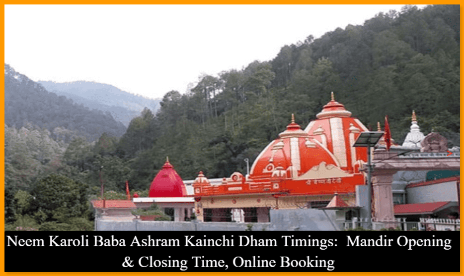 Neem Karoli Baba Ashram Kainchi Dham Timings - Opening & Closing Time, Online Booking