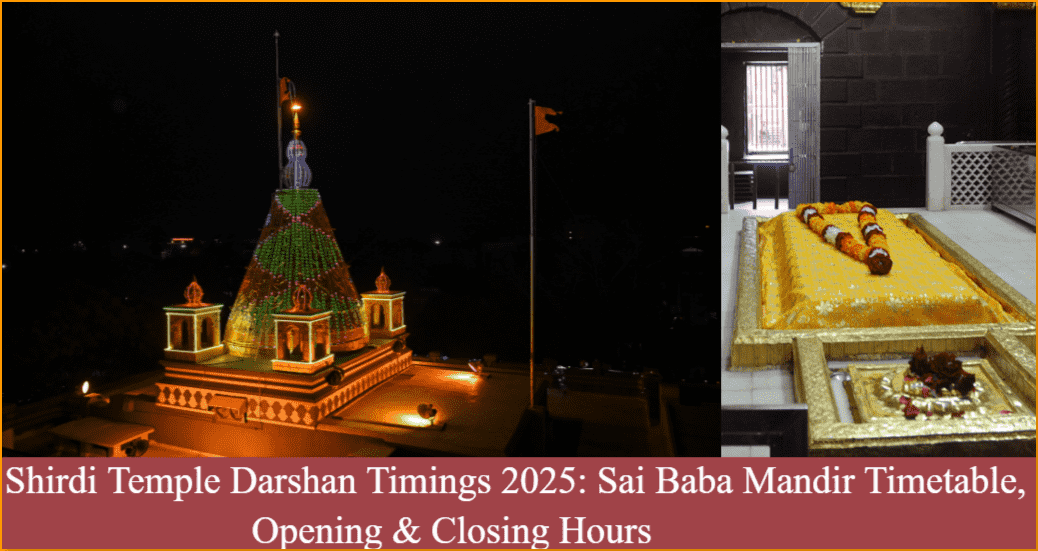 Shirdi Temple Darshan Timings - Sai Baba Mandir Timetable, Opening & Closing Hours