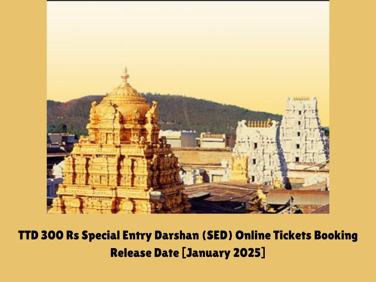 TTD 300 Rs Special Entry Darshan (SED) Online Tickets Booking