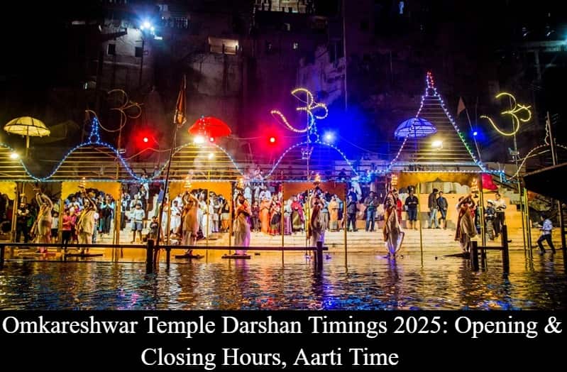 Omkareshwar Temple Darshan Timings - Opening & Closing Hours, Aarti Time