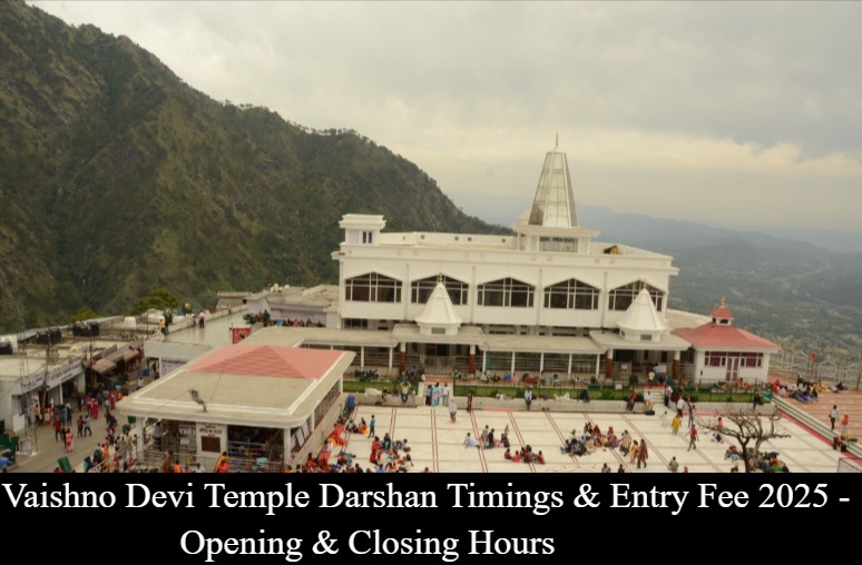 Vaishno Devi Temple Darshan Timings & Entry Fee - Opening and Closing Hours