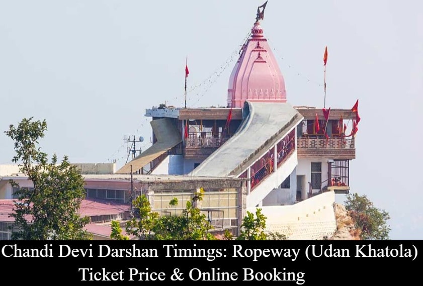 Chandi Devi Darshan Timings - Ropeway (Udan Khatola) Ticket Price & Online Booking