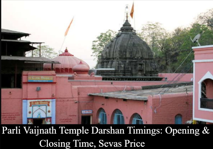 Parli Vaijnath Temple Darshan Timings: Opening & Closing Time, Sevas Price