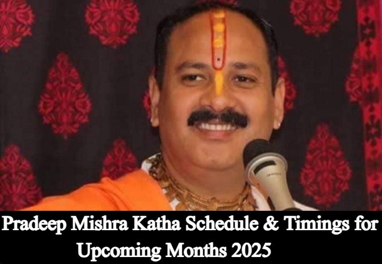 Pradeep Mishra Katha Schedule & Timings for Upcoming Months 2025