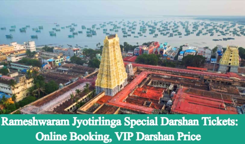 Rameshwaram Jyotirlinga Special Darshan Tickets, Online Booking - VIP Darshan Price