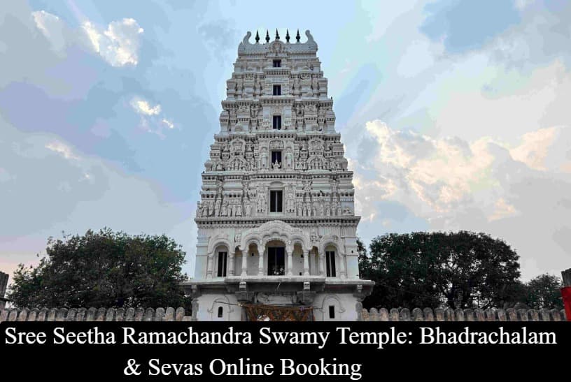 Sree Seetha Ramachandra Swamy Temple - Bhadrachalam & Sevas Online Booking